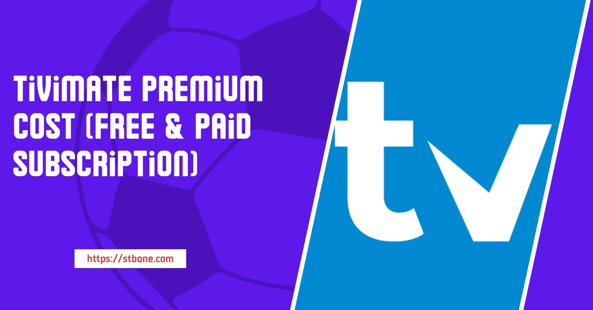 Tivimate Premium Cost (Free Paid Subscription) 2025 Tivimate Premium Cost (Free Paid Subscription) 2025